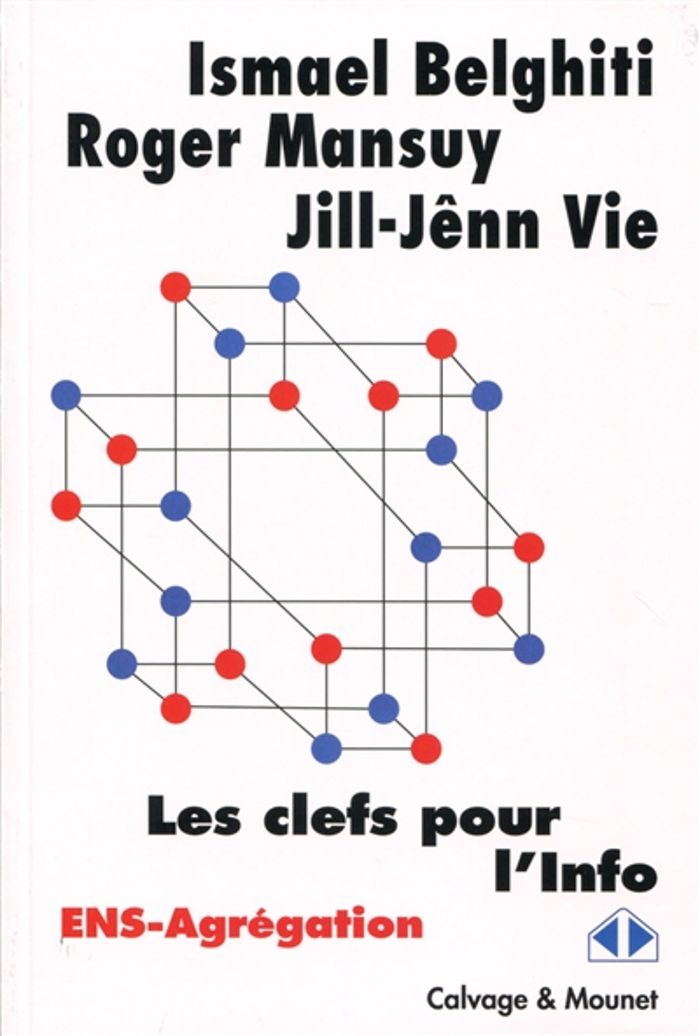 Couverture du livre « LES CLES POUR L'INFO - ENS ET AGREGATION (OPTION D) » de Belghiti/mansuy/vie, librairie Les Contes Infusés à Corte