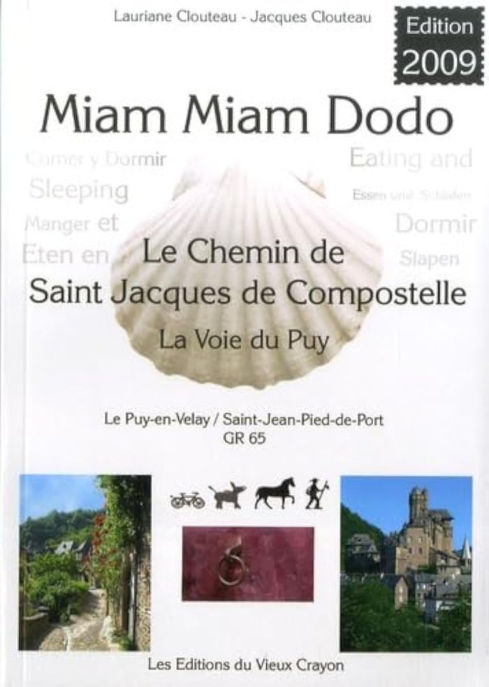 Couverture du livre « MIAM-MIAM-DODO GR 65 (LE PUY-EN-VELAY/SAINT-JEAN-PIED-DE-PORT) (EDITION 2009) » de J Et L Clouteau, librairie Les Contes Infusés à Corte