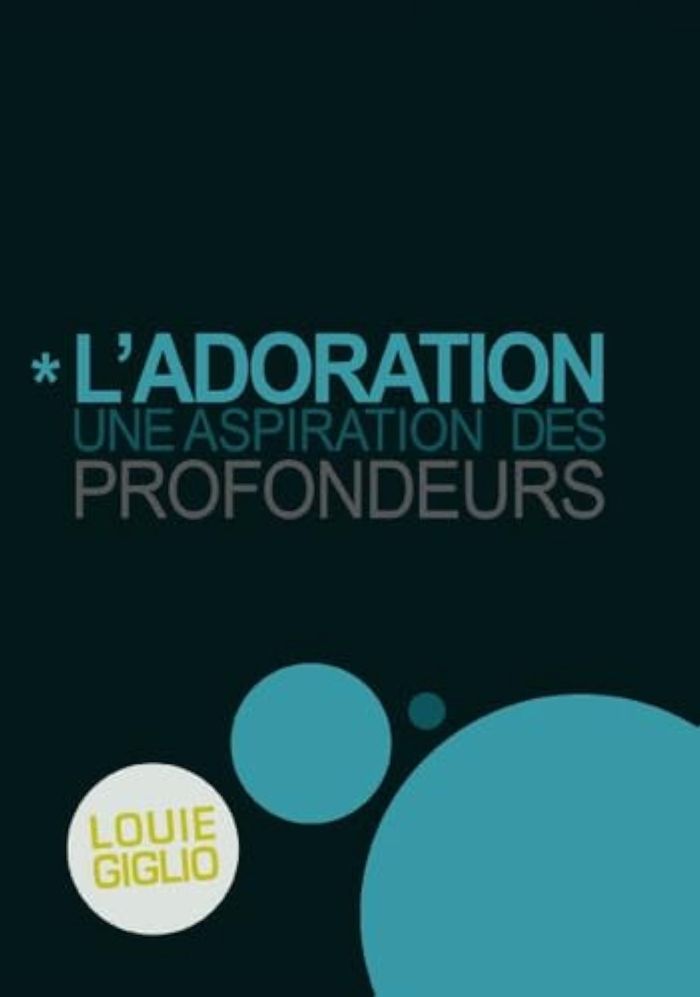 Couverture du livre « L'ADORATION, UNE ASPIRATION DES PROFONDEURS » de L. Giglio, librairie Les Contes Infusés à Corte