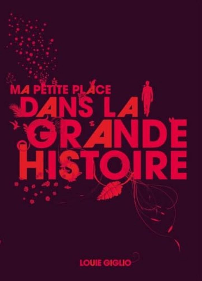 Couverture du livre « MA PETITE PLACE DANS LA GRANDE HISTOIRE » de L. Giglio, librairie Les Contes Infusés à Corte