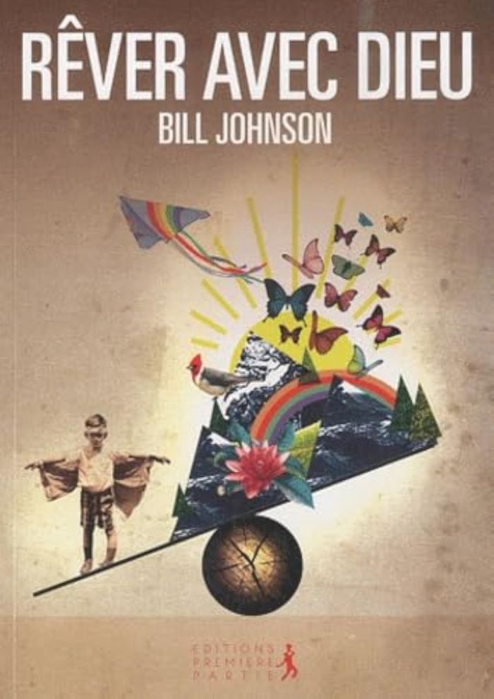 Couverture du livre « REVER AVEC DIEU » de Bill Johnson, librairie Les Contes Infusés à Corte
