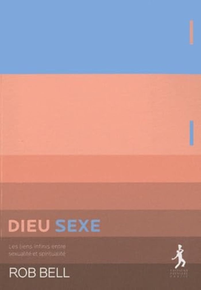 Couverture du livre « DIEU - SEXE LES LIENS INFINIS ENTRE SEXUALITE ET SPIRITUALITE » de Rob Bell, librairie Les Contes Infusés à Corte