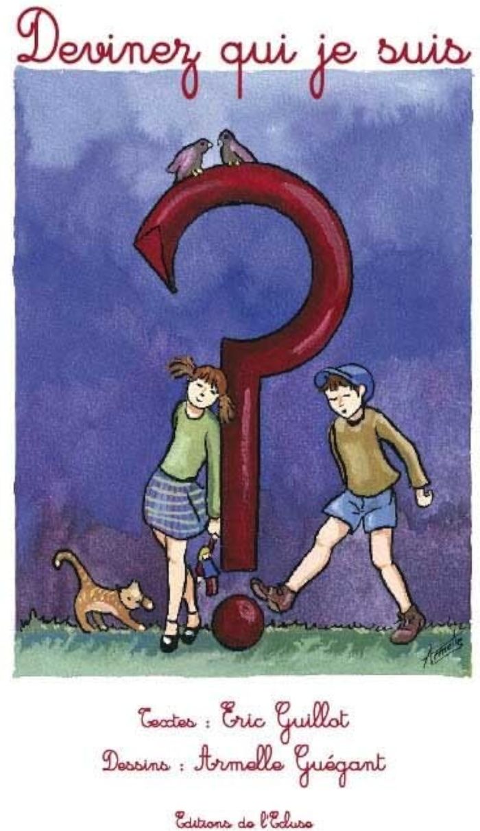 Couverture du livre « DEVINEZ QUI JE SUIS ? » de Eric Guillot, librairie Les Contes Infusés à Corte
