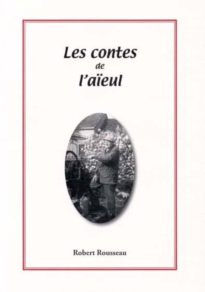 Couverture du livre « LES CONTES DE L'AIEUL » de Robert Rousseau, librairie Les Contes Infusés à Corte