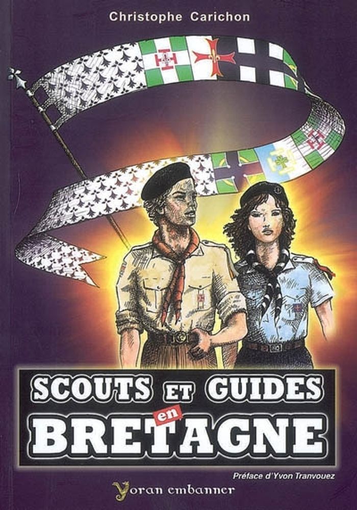 Couverture du livre « SCOUTS ET GUIDES DE BRETAGNE » de Christophe Carrichon, librairie Les Contes Infusés à Corte