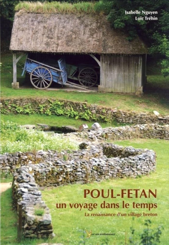 Couverture du livre « POUL-FETAN, UN VOYAGE DANS LE TEMPS - LA RENAISSANCE D'UN VILLAGE BRETON », librairie Les Contes Infusés à Corte