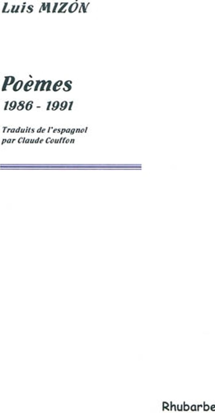 Couverture du livre « POEMES 1986-1991 » de Mizon Luis, librairie Les Contes Infusés à Corte