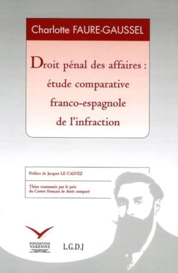 Couverture du livre « DROIT PENAL DES AFFAIRES : ETUDE COMPARATIVE FRANCO-ESPAGNOLE DE L'INFRACTION » de C. Faure-Gaussel, librairie Les Contes Infusés à Corte