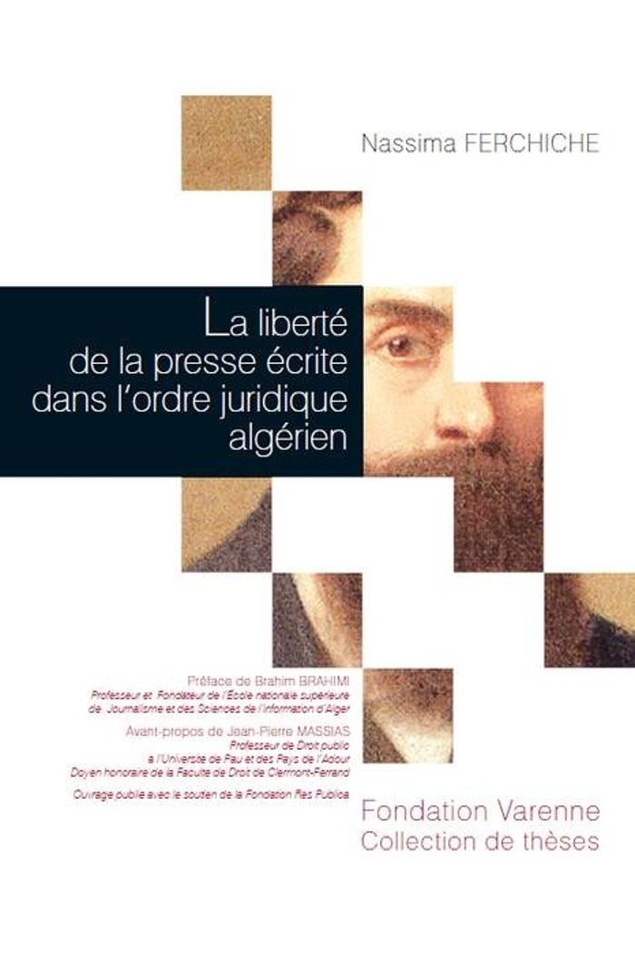Couverture du livre « LA LIBERTE DE LA PRESSE ECRITE DANS L'ORDRE JURIDIQUE ALGERIEN » de Nassima Ferchiche, librairie Les Contes Infusés à Corte