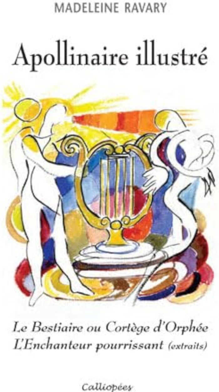 Couverture du livre « APOLLINAIRE ILLUSTRE - LE BESTIAIRE OU CORTEGE D'ORPHEE - L'ENCHANTEUR POURRISSANT (EXTRAITS) », librairie Les Contes Infusés à Corte