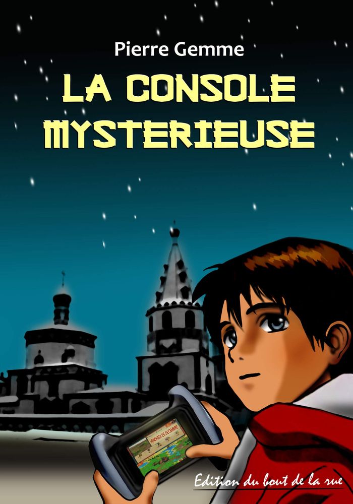 Couverture du livre « LA CONSOLE MYSTERIEUSE » de Pierre Gemme, librairie Les Contes Infusés à Corte