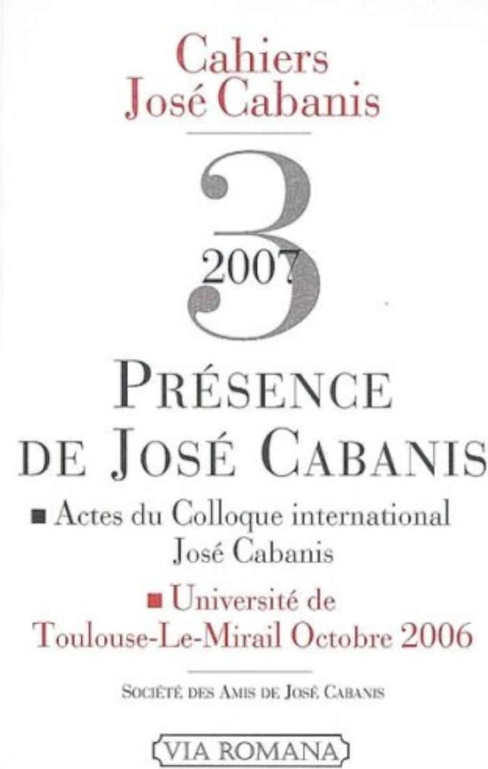 Couverture du livre « PRESENCE DE JOSE CABANIS (CAHIER 3) » de Collectif, librairie Les Contes Infusés à Corte
