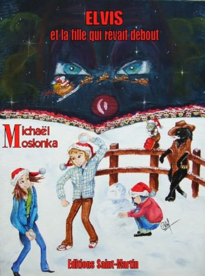 Couverture du livre « ELVIS ET LA FILLE QUI REVAIT DEBOUT » de Michael Moslonka, librairie Les Contes Infusés à Corte