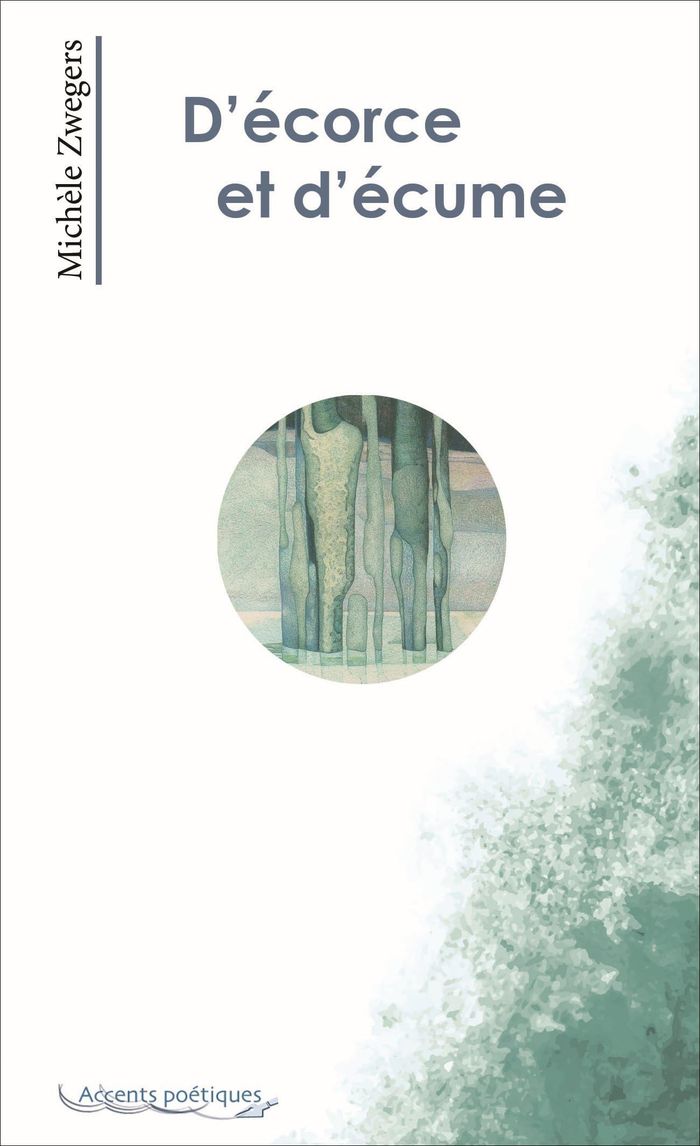 Couverture du livre « D'ECORCE ET D'ECUME » de Michele Zwegers, librairie Les Contes Infusés à Corte