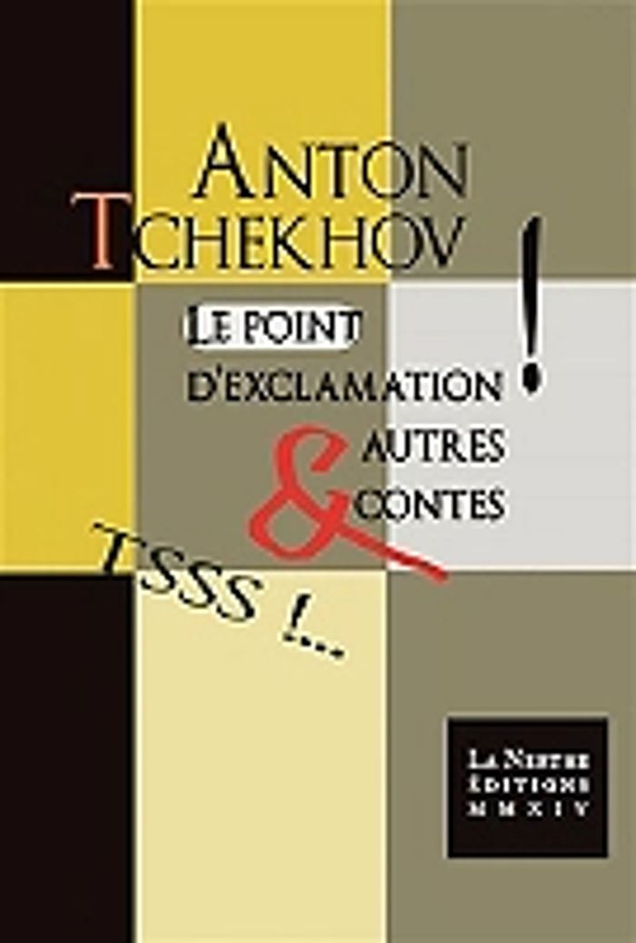 Couverture du livre « Le point d'exclamation : et autres contes » de Anton Pavlovitch Tchekhov, librairie Les Contes Infusés à Corte