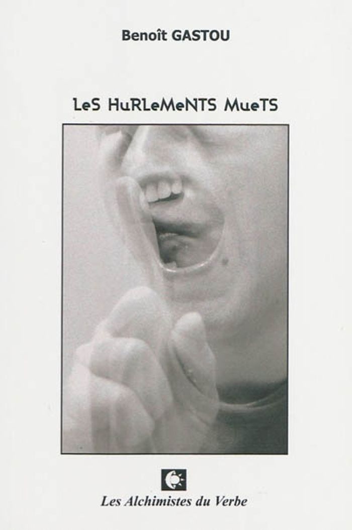 Couverture du livre « LES HURLEMENTS MUETS » de Benoit Gastou, librairie Les Contes Infusés à Corte