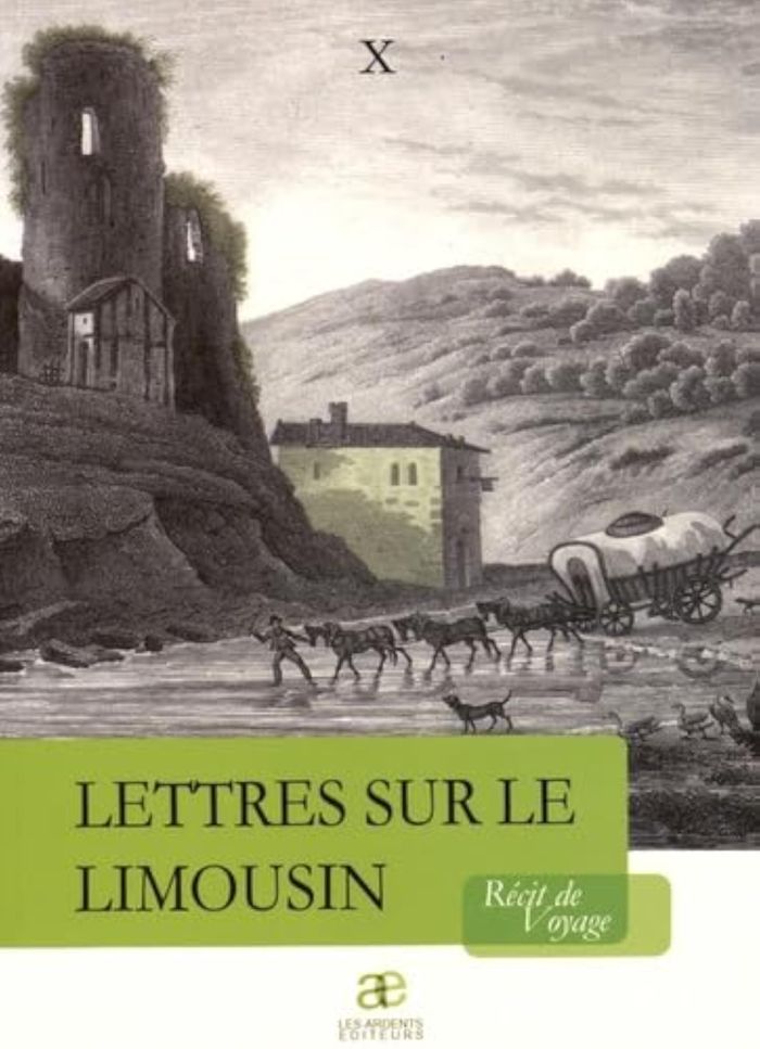 Couverture du livre « LETTRES SUR LE LIMOUSIN » de Xxx, librairie Les Contes Infusés à Corte