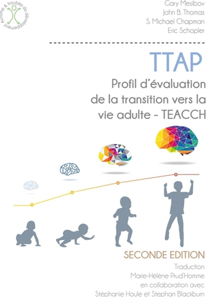 Couverture du livre « TTAP : PROFIL D'EVALUATION DE LA TRANSITION VERS LA VIE ADULTE - TEACCH », librairie Les Contes Infusés à Corte
