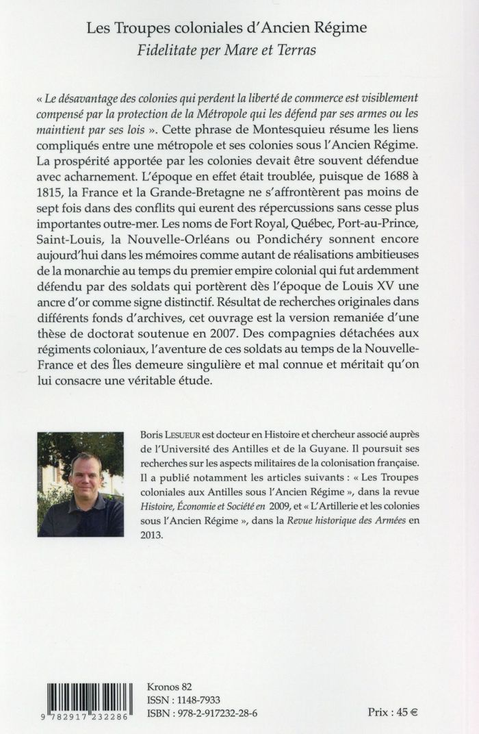 Quatrième de couverture de « LES TROUPES COLONIALES D'ANCIEN REGIME - FIDELITATE PER MARE ET TERRAS - KRONOS N  82 »