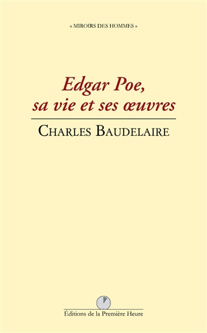 Couverture du livre « Edgar Poe, sa vie et ses oeuvres : texte intégral » de Charles Baudelaire, librairie Les Contes Infusés à Corte