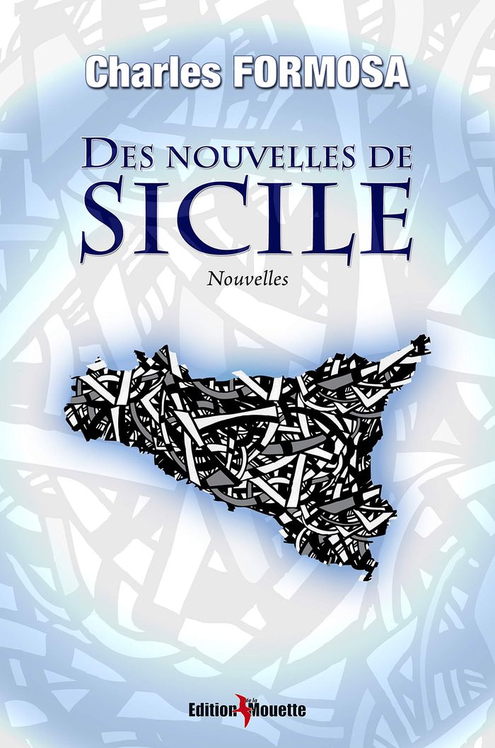 Couverture du livre « DES NOUVELLES DE SICILE » de Formosa Charles, librairie Les Contes Infusés à Corte