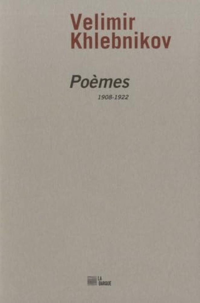 Couverture du livre « Poèmes : 1908-1922 » de Velimir Khlebnikov, librairie Les Contes Infusés à Corte