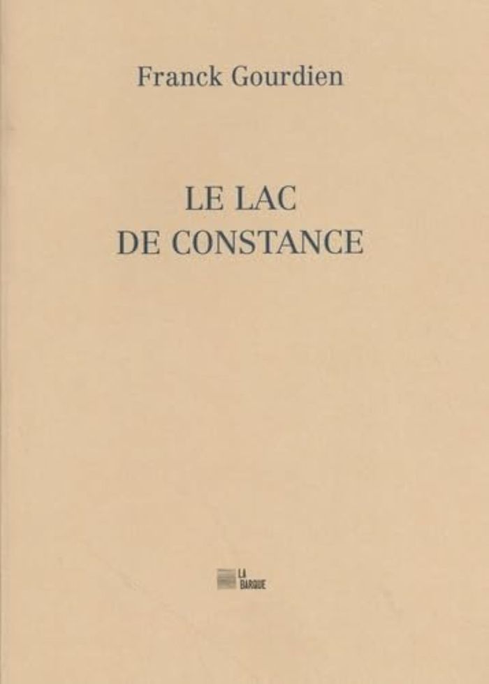Couverture du livre « Le lac de Constance » de Franck Gourdien, librairie Les Contes Infusés à Corte