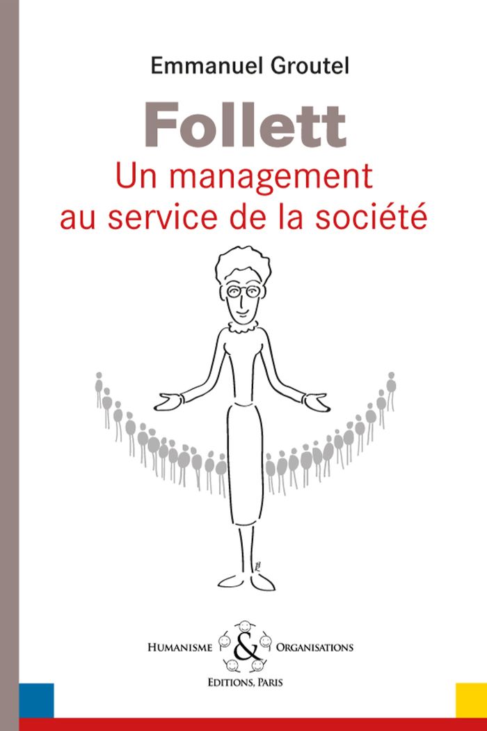 Couverture du livre « FOLLETT UN MANAGEMENT AU SERVICE DE LA SOCIETE » de Emmanuel Groutel, librairie Les Contes Infusés à Corte