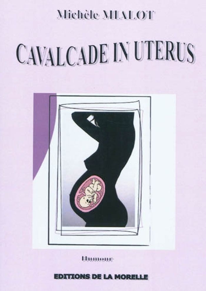 Couverture du livre « CAVALCADE IN UTERUS » de Michele Mialot, librairie Les Contes Infusés à Corte