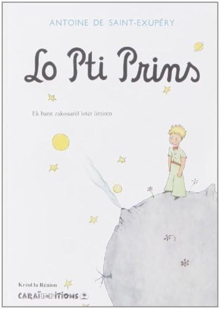 Couverture du livre « Lo pti prins : ek bann zakouarèl lotèr liminm » de Antoine de Saint-Exupéry, librairie Les Contes Infusés à Corte
