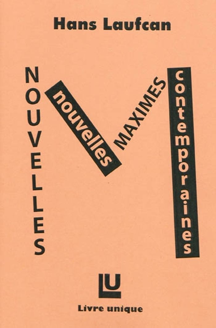 Couverture du livre « NOUVELLES NOUVELLES MAXIMES CONTEMPORAINES » de Laufcan Hans, librairie Les Contes Infusés à Corte