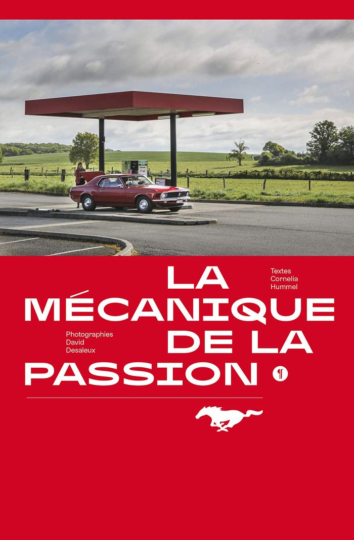 Couverture du livre « MUSTANG. LA MECANIQUE DE LA PASSION » de C.Hummel D.Desaleux, librairie Les Contes Infusés à Corte