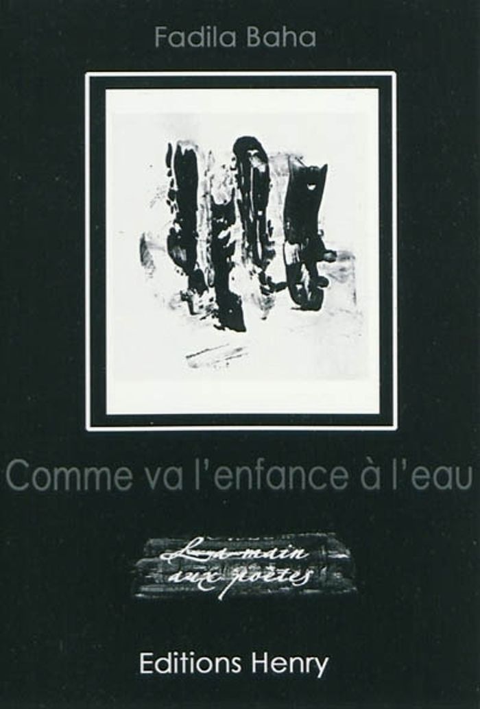 Couverture du livre « COMME VA L'ENFANCE A L'EAU » de Fadila Baha, librairie Les Contes Infusés à Corte