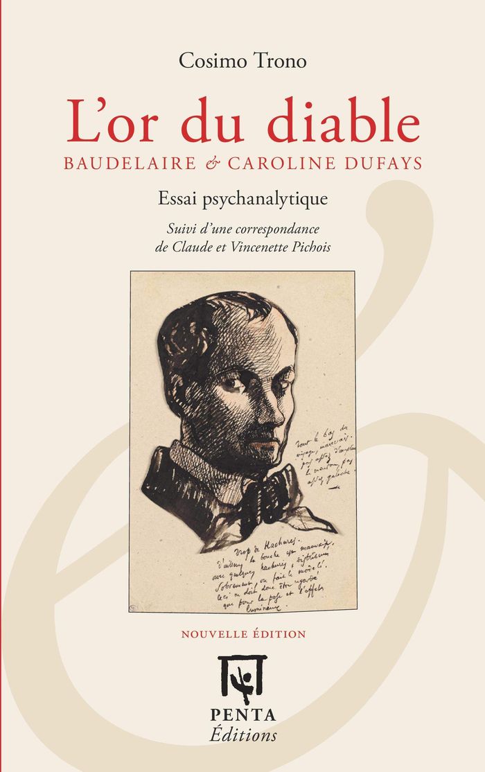 Couverture du livre « L'OR DU DIABLE - BAUDELAIRE & CAROLINE DUFAYS ESSAI PSYCHANALITIQUE SUIVI D'UNE CORRESPONDANCE DE CL », librairie Les Contes Infusés à Corte