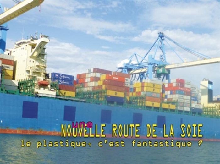 Couverture du livre « UNE NOUVELLE ROUTE DE LA SOIE : LE PLASTIQUE, C'EST FANTASTIQUE ? », librairie Les Contes Infusés à Corte