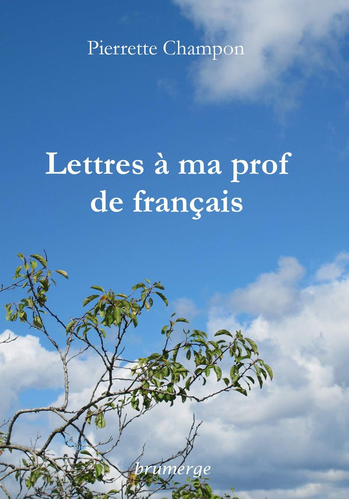 Couverture du livre « LETTRES A MA PROF DE FRANCAIS » de Pierrette Champon, librairie Les Contes Infusés à Corte