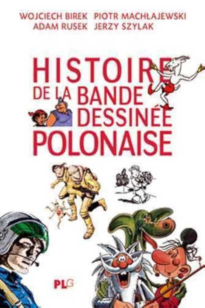 Couverture du livre « HISTOIRE DE LA BANDE DESSINEE POLONAISE » de Collectif, librairie Les Contes Infusés à Corte