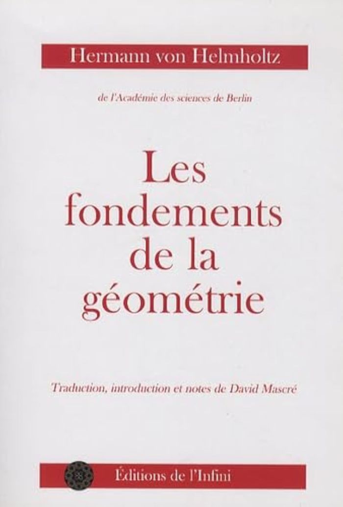 Couverture du livre « LES FONDEMENTS DE LA GEOMETRIE » de V. Helmholtz Hermann, librairie Les Contes Infusés à Corte