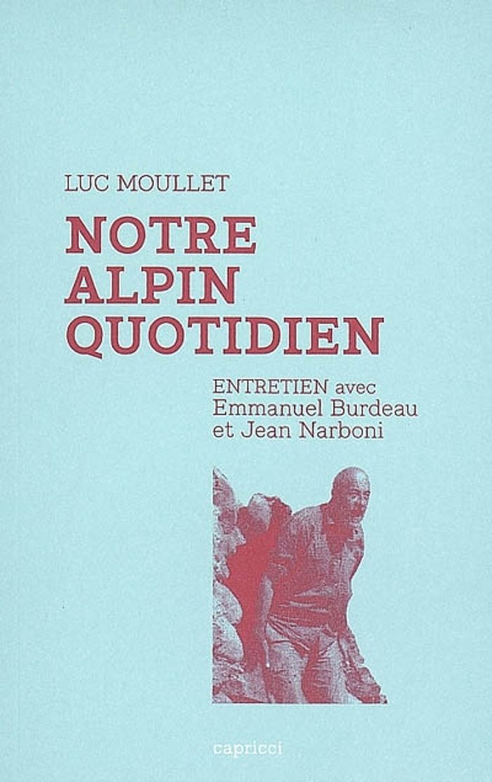 Couverture du livre « NOTRE ALPIN QUOTIDIEN - ENTRETIEN » de Moullet/narboni, librairie Les Contes Infusés à Corte