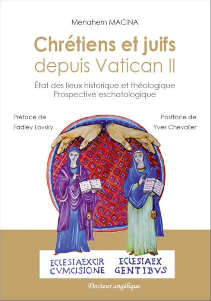 Couverture du livre « CHRETIENS ET JUIFS DEPUIS VATICAN II - ETAT DES LIEUX HISTORIQUE ET THEOLOGIQUE, PROSPECTIVE ESCHATO » de Menahem Macina, librairie Les Contes Infusés à Corte