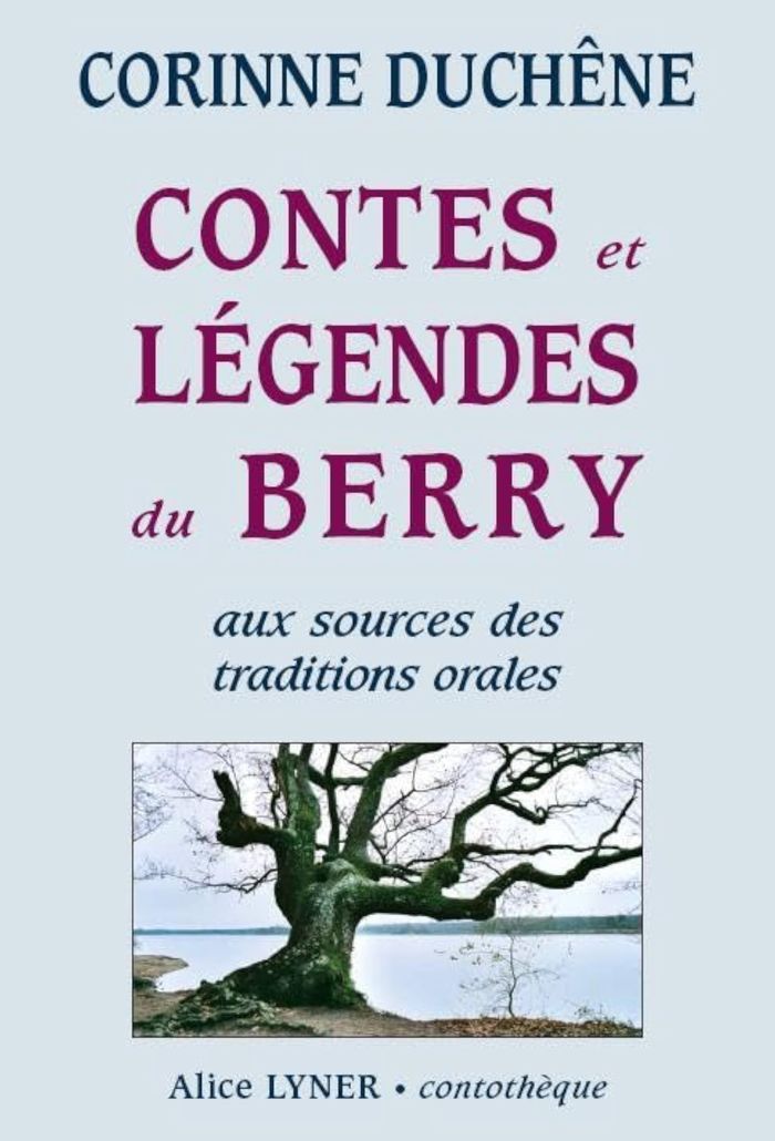 Couverture du livre « CONTES ET LEGENDES DU BERRY, AUX SOURCES DES TRADITIONS ORALES (TOME 1) », librairie Les Contes Infusés à Corte