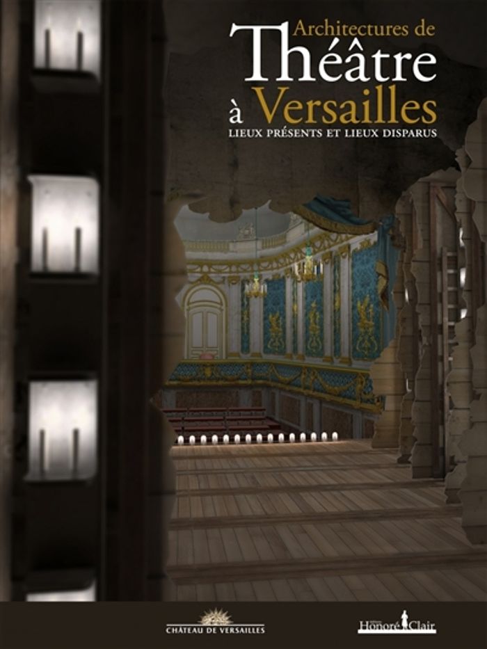 Couverture du livre « ARCHITECTURES DE THEATRE A VERSAILLES » de Saule/caude/naudeix, librairie Les Contes Infusés à Corte