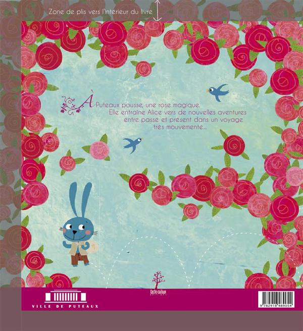 Quatrième de couverture de « ALICE ET LA ROSE MAGIQUE DE PUTEAUX »