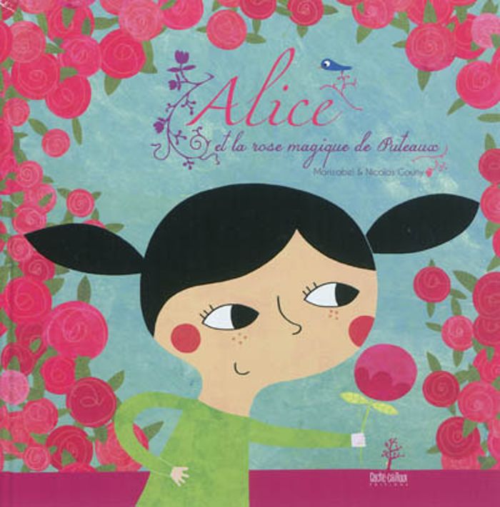 Couverture du livre « ALICE ET LA ROSE MAGIQUE DE PUTEAUX » de Marizabel-N Gouny, librairie Les Contes Infusés à Corte