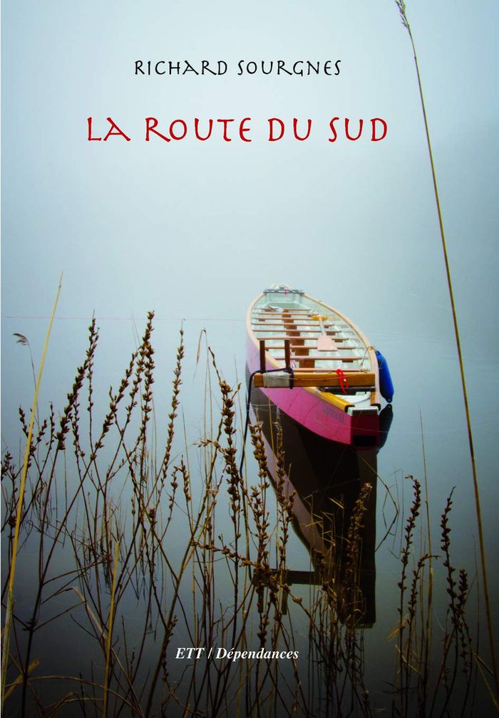 Couverture du livre « LA ROUTE DU SUD » de Richard Sourgnes, librairie Les Contes Infusés à Corte