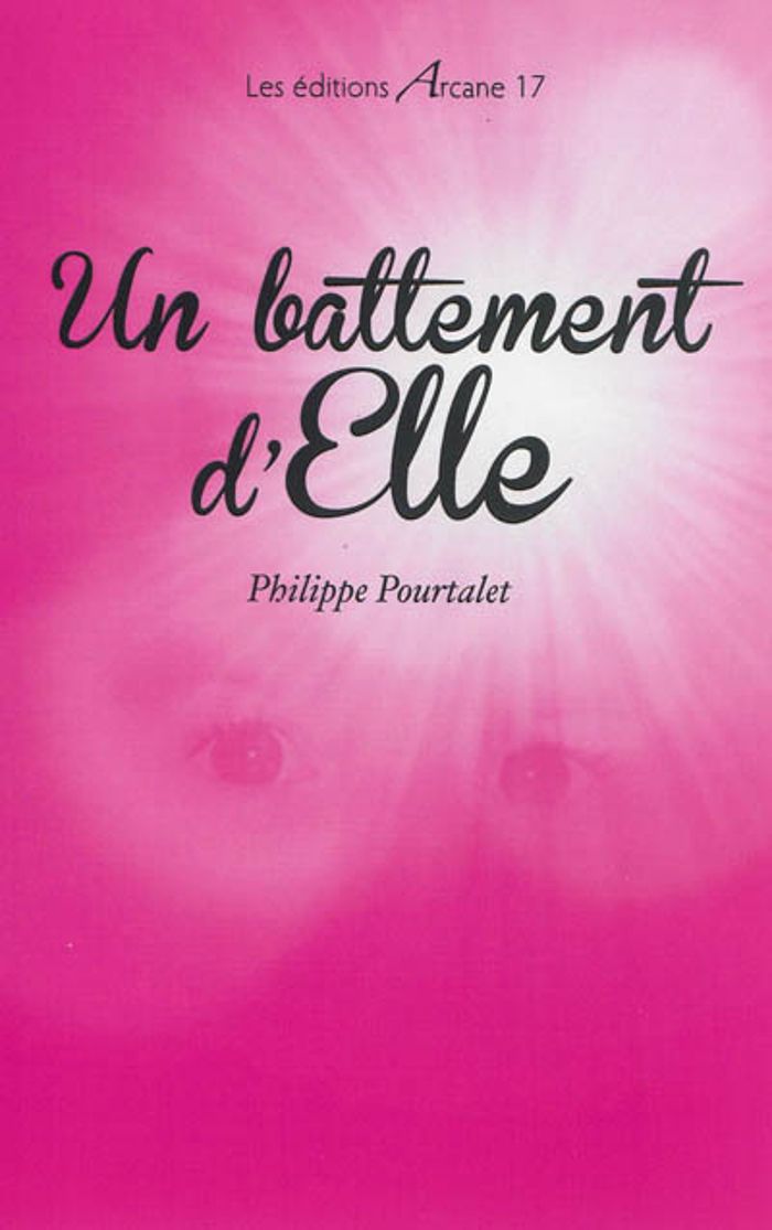 Couverture du livre « UN BATTEMENT D'ELLE » de Philippe Pourtalet, librairie Les Contes Infusés à Corte