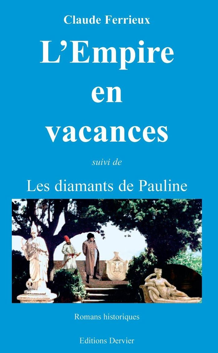 Couverture du livre « L'EMPIRE EN VACANCES » de Claude Ferrieux, librairie Les Contes Infusés à Corte