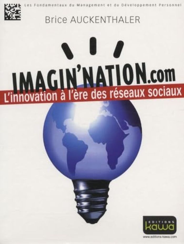 Couverture du livre « IMAGIN'NATION.COM - L'INNOVATION A L'ERE DES RESEAUX SOCIAUX » de Brice Auckenthaler, librairie Les Contes Infusés à Corte