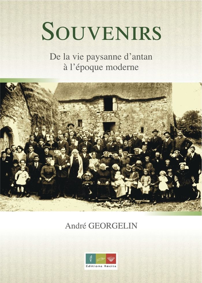 Couverture du livre « SOUVENIRS DE LA VIE PAYSANNE D ANTAN A L EPOQUE MODERNE » de Andre Georgelin, librairie Les Contes Infusés à Corte