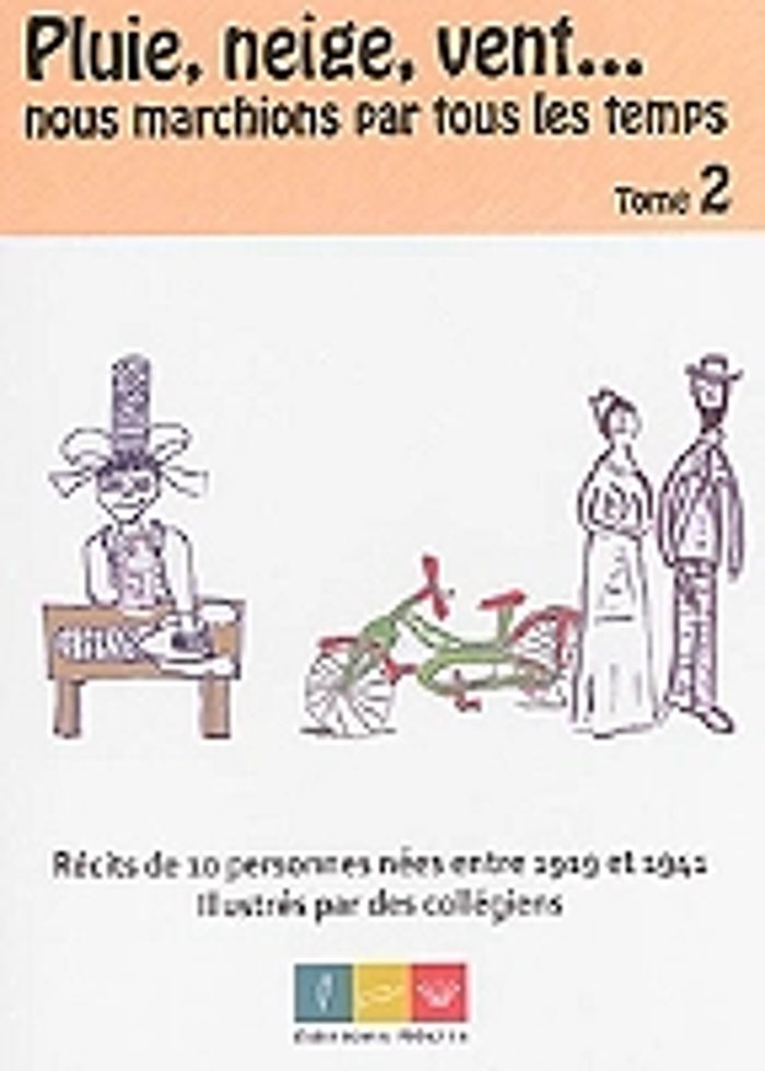 Couverture du livre « PLUIE, NEIGE, VENT, NOUS MARCHIONS PAR TOUS LES TEMPS. TOME 2 », librairie Les Contes Infusés à Corte